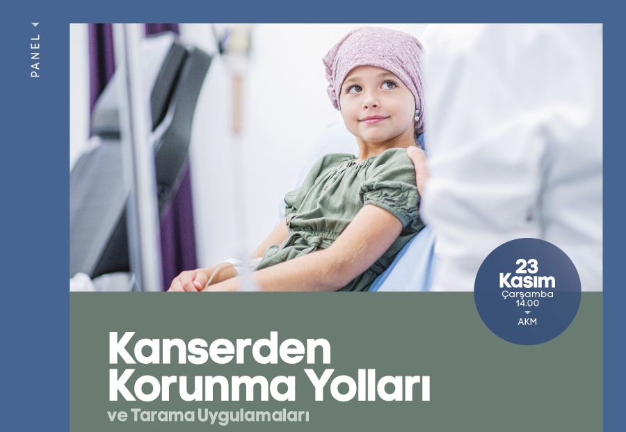 Kanserden Korunma Yolları ve Tarama Uygulamaları panelde konuşulacak