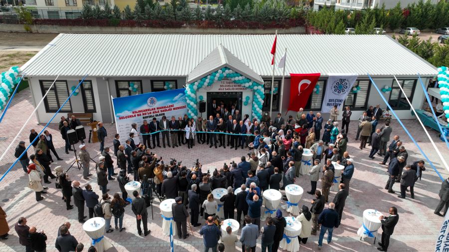 Selçuklu’da Sağlığa Yatırım Sürüyor; KILINÇARSLAN 82 NO’LU ASM AÇILDI