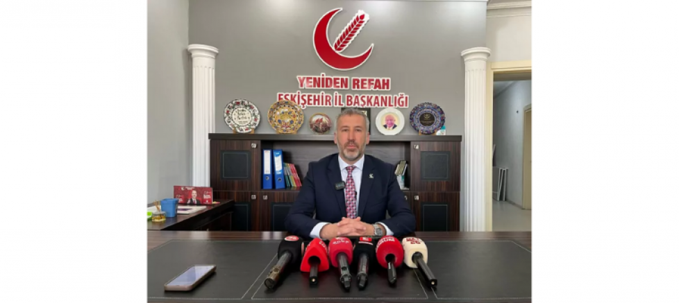 YENİDEN REFAH PARTİSİ ESKİŞEHİR İL BAŞKANI FARUK GÜLER: 